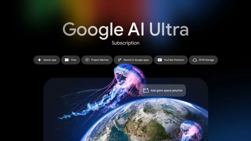 Google'dan 250 dolarlık yapay zeka paketi: AI Ultra ile içerik üretimi, video düzenleme ve 30 TB depolama bir arada