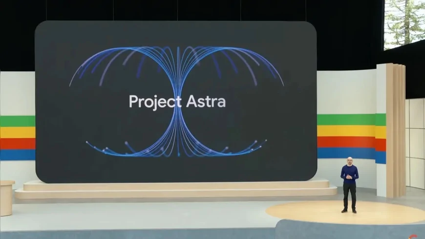 Google’ın Project Astra hamlesi: Akıllı gözlükler ve bilgisayar kontrolüyle yapay zekada devrim