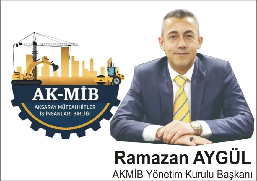 Aksaray’da Müteahhitler ve İş İnsanları AKMİB çatısı altında birleşti