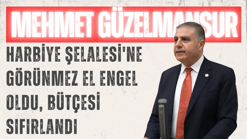 CHP’li Mehmet Güzelmansur: 'Harbiye Şelalesi'ne görünmez el engel oldu, bütçesi sıfırlandı'