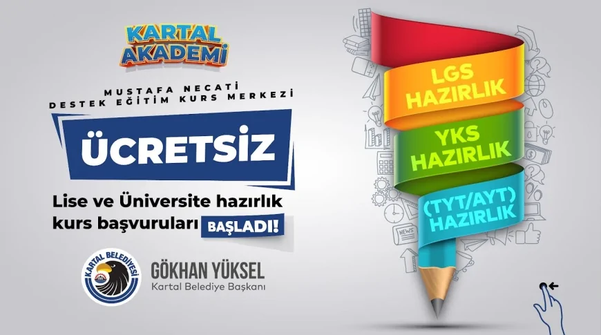 Kartal Belediyesi’nden öğrencilere dev destek: Ücretsiz LGS ve YKS kursları başlıyor