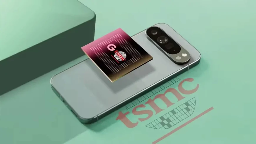 Google, işlemci yarışında rotayı TSMC’ye çevirdi: Tensor G5 için üretim hamlesi