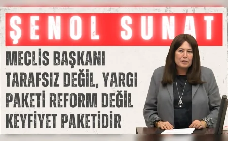 İYİ Partili Şenol Sunat: “Meclis Başkanı tarafsız değil, yargı paketi reform değil keyfiyet paketidir”