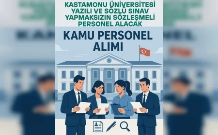 Kastamonu Üniversitesi Yazılı ve Sözlü Sınav Yapmaksızın Sözleşmeli Personel Alacak