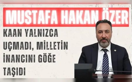AK Parti Konya Milletvekili Mustafa Hakan Özer: 'KAAN yalnızca uçmadı, milletin inancını göğe taşıdı'
