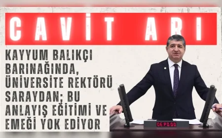 CHP’li Cavit Arı: ‘Kayyum balıkçı barınağında, üniversite rektörü saraydan; bu anlayış eğitimi ve emeği yok ediyor’
