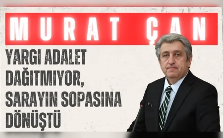CHP’li Dr. Murat Çan: 'Yargı adalet dağıtmıyor, sarayın sopasına dönüştü'