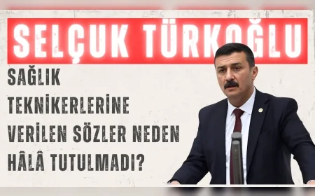 İYİ Parti’li Selçuk Türkoğlu: ‘Sağlık teknikerlerine verilen sözler neden hâlâ tutulmadı?’
