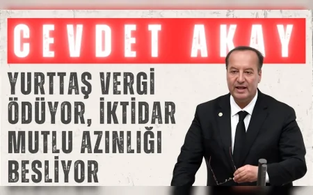 CHP’li Cevdet Akay: ‘Yurttaş vergi ödüyor, iktidar mutlu azınlığı besliyor’