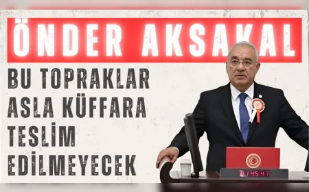 DSP Genel Başkanı Önder Aksakal: ‘Bu topraklar asla küffara teslim edilmeyecek’