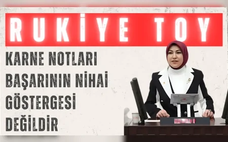 AK Parti Sivas Milletvekili Rukiye Toy: 'Karne notları başarının nihai göstergesi değildir'