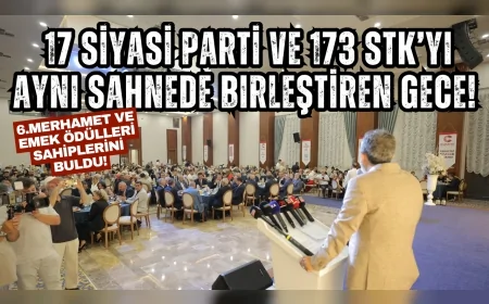 Merhamette Buluştular: 17 Siyasi Parti ve 173 STK’yı Aynı Sahnede Birleştiren Gece!