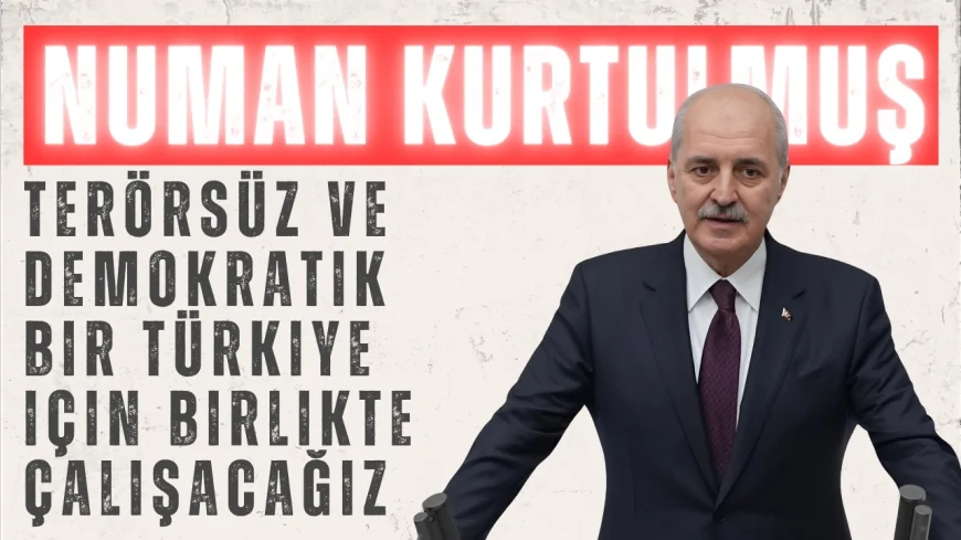 Numan Kurtulmuş yeniden TBMM Başkanı seçildi: ‘Terörsüz ve demokratik bir Türkiye için birlikte çalışacağız’