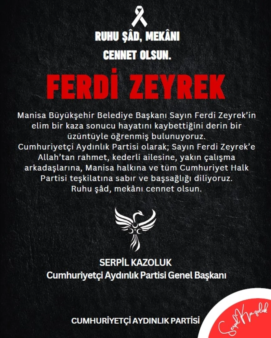 Cumhuriyetçi Aydınlık Partisi Genel Başkanı Serpil Kazoluk'tan Ferdi Zeyrek için taziye mesajı