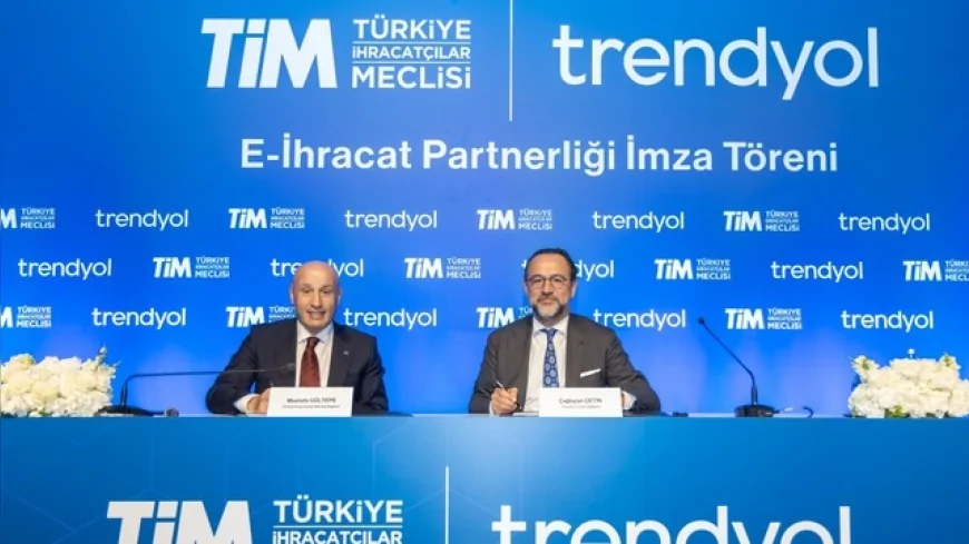 E-ihracatta Yeni Dönem: TİM ve Trendyol'dan 120 Bin KOBİ'yi Hedefleyen Dev Ortaklık