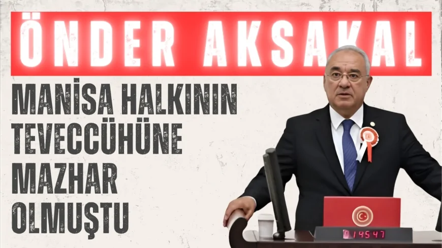 DSP Genel Başkanı Önder Aksakal’dan Ferdi Zeyrek için taziye: 'Manisa halkının teveccühüne mazhar olmuştu'