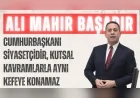 CHP’li Ali Mahir Başarır: "Cumhurbaşkanı siyasetçidir, kutsal kavramlarla aynı kefeye konamaz"