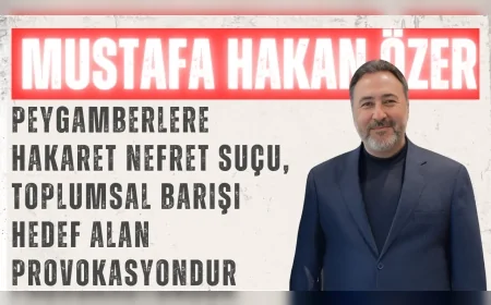AK Parti Konya Milletvekili Mustafa Hakan Özer: "Peygamberlere hakaret nefret suçu, toplumsal barışı hedef alan provokasyondur"