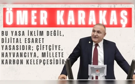 İYİ Partili Ömer Karakaş: “Bu yasa iklim değil, dijital esaret yasasıdır; çiftçiye, hayvancıya, millete karbon kelepçesidir”