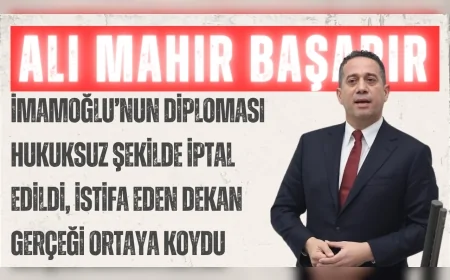 CHP’li Ali Mahir Başarır: “İmamoğlu’nun diploması hukuksuz şekilde iptal edildi, istifa eden dekan gerçeği ortaya koydu”