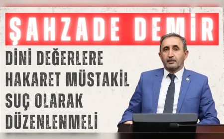 HÜDA PAR’lı Şahzade Demir: “Dini değerlere hakaret müstakil suç olarak düzenlenmeli”