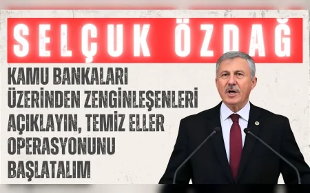 Yeni Yol Partili Selçuk Özdağ: “Kamu bankaları üzerinden zenginleşenleri açıklayın, temiz eller operasyonunu başlatalım”
