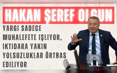 İYİ Partili Hakan Şeref Olgun: “Yargı sadece muhalefete işliyor, iktidara yakın yolsuzluklar örtbas ediliyor”