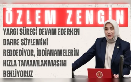 AK Parti’li Özlem Zengin: “Yargı süreci devam ederken darbe söylemini reddediyor, iddianamelerin hızla tamamlanmasını bekliyoruz”