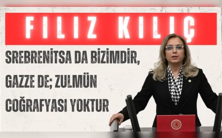 MHP’li Filiz Kılıç: “Srebrenitsa da bizimdir, Gazze de; zulmün coğrafyası yoktur”