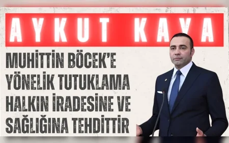 CHP’li Aykut Kaya: “Muhittin Böcek’e yönelik tutuklama halkın iradesine ve sağlığına tehdittir”