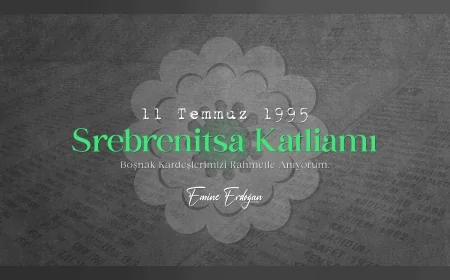 Emine Erdoğan: “Srebrenitsa’yı anmak insanlığın onurunu korumaktır”