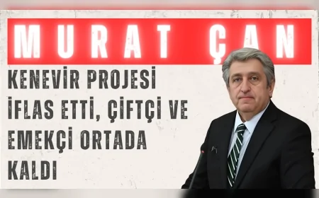 CHP Milletvekili Dr. Murat Çan: "Kenevir projesi iflas etti, çiftçi ve emekçi ortada kaldı"