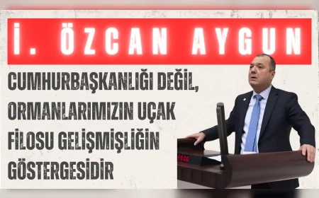 CHP’li İlhami Özcan Aygun: “Cumhurbaşkanlığı değil, ormanlarımızın uçak filosu gelişmişliğin göstergesidir”