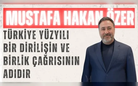 AK Parti Milletvekili Mustafa Hakan Özer: "Türkiye Yüzyılı bir dirilişin ve birlik çağrısının adıdır"
