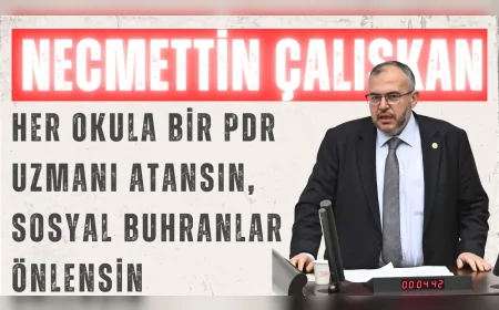 Saadet Partili Necmettin Çalışkan: “Her okula bir PDR uzmanı atansın, sosyal buhranlar önlensin”