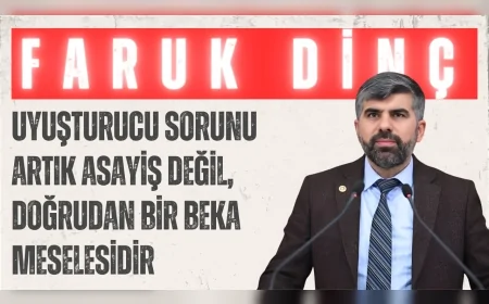HÜDA PAR’lı Faruk Dinç: "Uyuşturucu sorunu artık asayiş değil, doğrudan bir beka meselesidir"