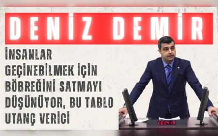CHP’li Demir: “İnsanlar geçinebilmek için böbreğini satmayı düşünüyor, bu tablo utanç verici”