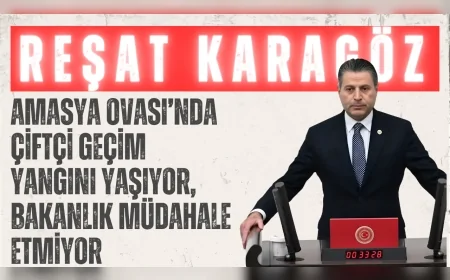 CHP’li Karagöz: “Amasya Ovası’nda çiftçi geçim yangını yaşıyor, Bakanlık müdahale etmiyor”
