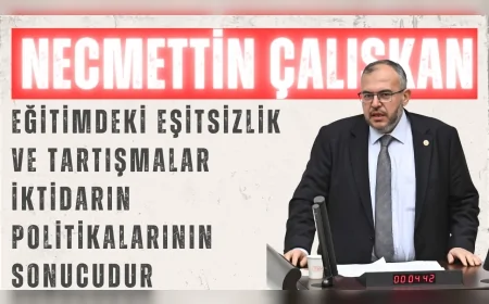 Saadet Partili Necmettin Çalışkan: "Eğitimdeki eşitsizlik ve tartışmalar iktidarın politikalarının sonucudur"