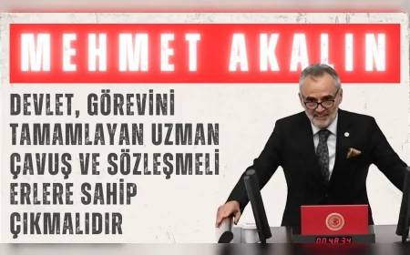 İYİ Parti’li Akalın: “Devlet, görevini tamamlayan uzman çavuş ve sözleşmeli erlere sahip çıkmalıdır”