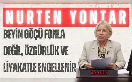 CHP Tekirdağ Milletvekili Nurten Yontar: "Beyin göçü fonla değil, özgürlük ve liyakatle engellenir"