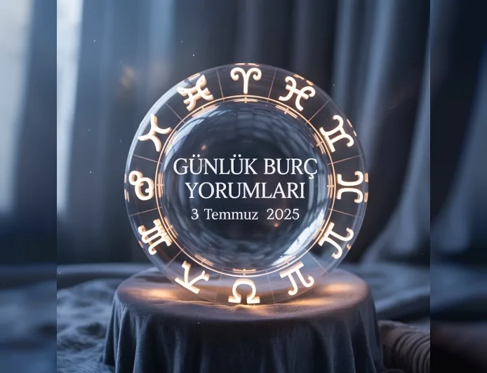 03 Temmuz 2025 günlük burç yorumları açıklandı: Aşk, iş, para ve sağlık alanlarında öne çıkan detaylar