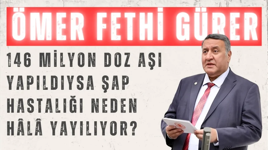 CHP Niğde Milletvekili Ömer Fethi Gürer: "146 milyon doz aşı yapıldıysa şap hastalığı neden hâlâ yayılıyor?"