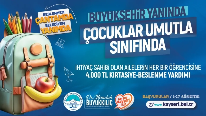 Kayseri Büyükşehir'den Öğrencilere 4 Bin TL Destek: Beslenme ve Kırtasiye Bir Arada