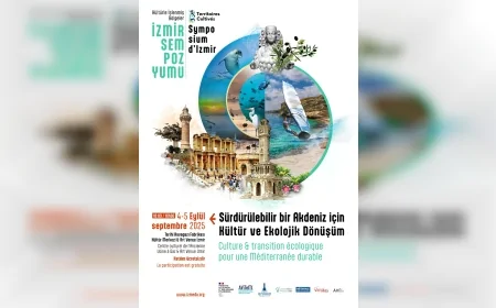İzmir, Akdeniz Kültür Ağı’nın Merkezi Olma Yolunda: Sürdürülebilirlik ve Ekoloji Sempozyumu Eylülde Başlıyor