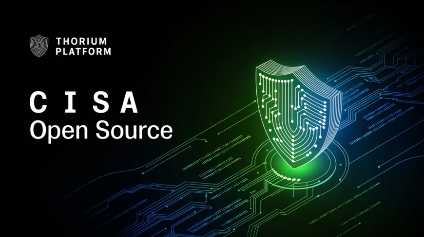 CISA, Zararlı Yazılım ve Adli Analiz İçin Geliştirilen Thorium Platformunu Açık Kaynak Olarak Yayınladı