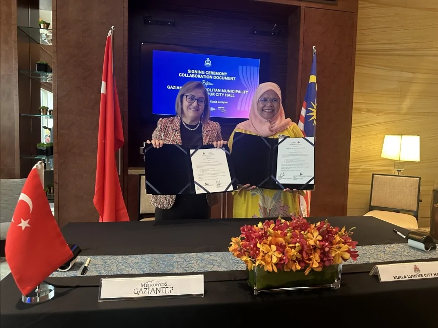 Gaziantep Büyükşehir ile Kuala Lumpur Belediyesi arasında stratejik iş birliği protokolü imzalandı
