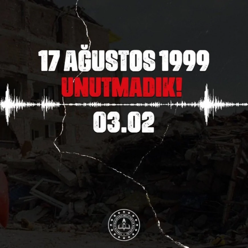 Milli Eğitim Bakanlığı 17 Ağustos 1999 Marmara Depremi İçin Anma Mesajı Yayımladı