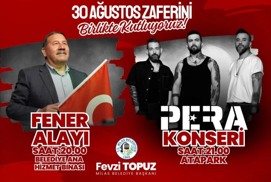 Milas’ta 30 Ağustos Zafer Bayramı fener alayı ve Pera konseriyle kutlanacak
