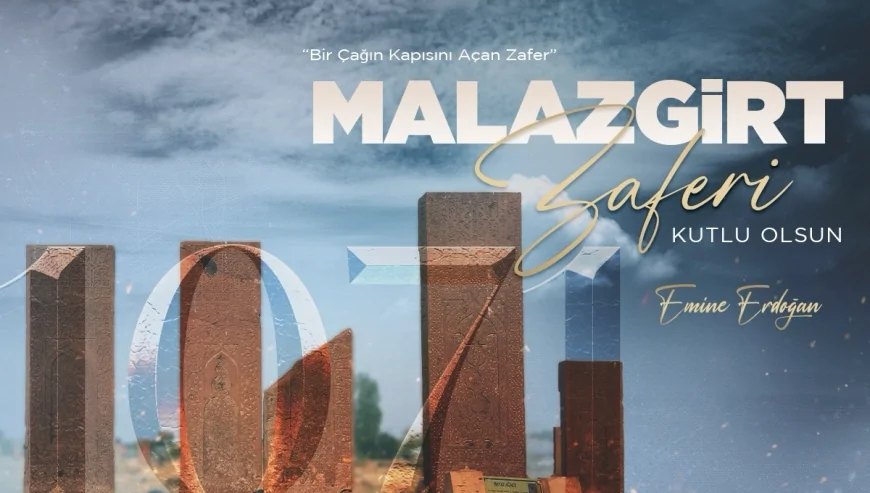 Emine Erdoğan: “Malazgirt Zaferi’nin 954’üncü yılı kutlu olsun”